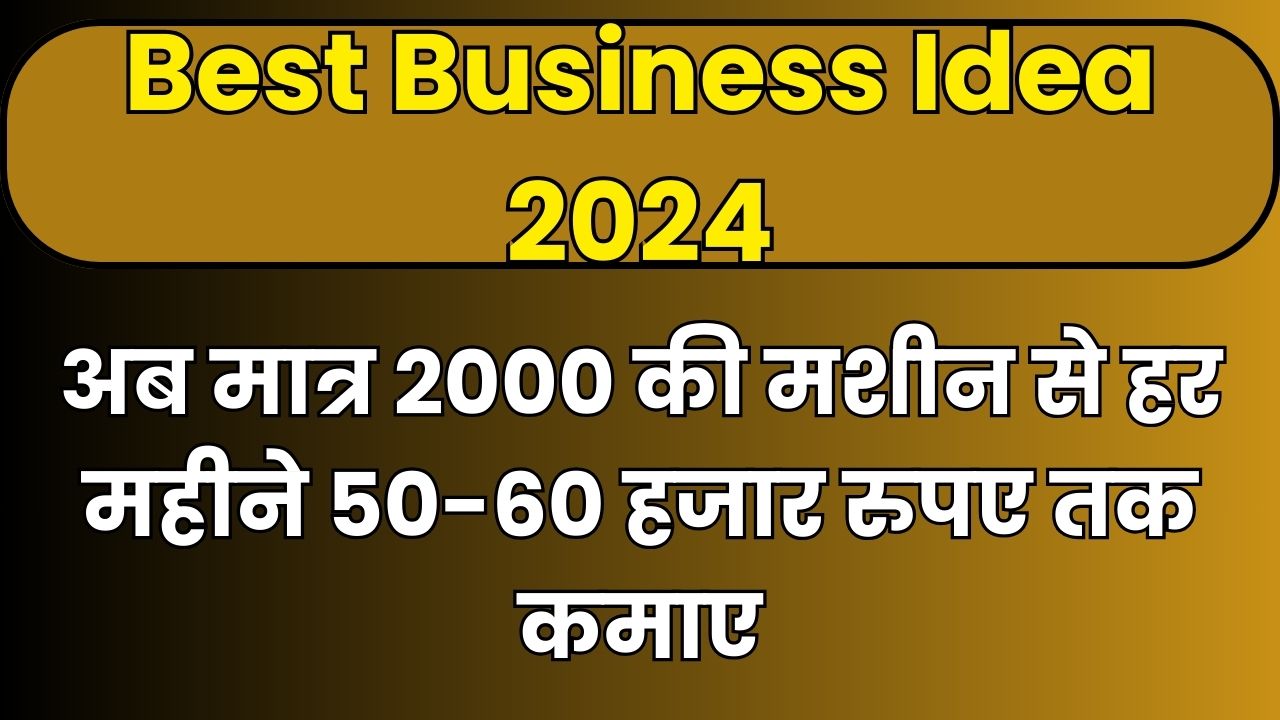 Best Business Idea 2024