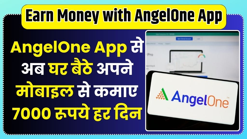 Earn Money with AngelOne App