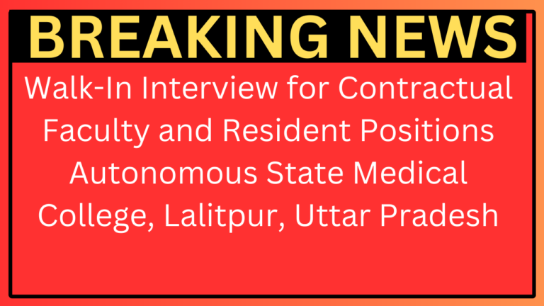 Walk-In Interview for Contractual Faculty and Resident Positions
